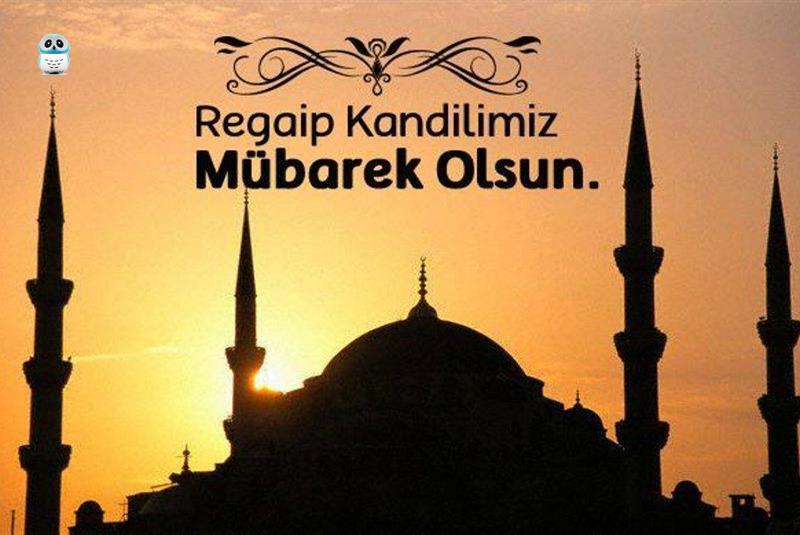 Regaip Kandili anlamı ve önemi